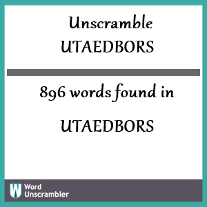 896 words unscrambled from utaedbors