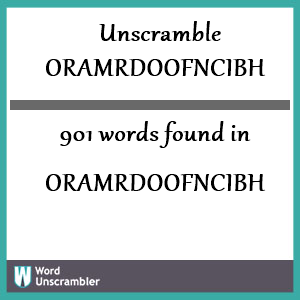 901 words unscrambled from oramrdoofncibh