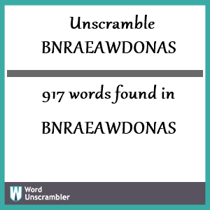 917 words unscrambled from bnraeawdonas