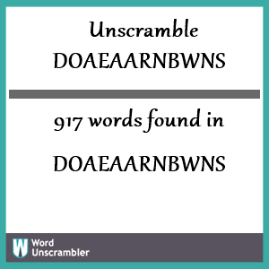 917 words unscrambled from doaeaarnbwns