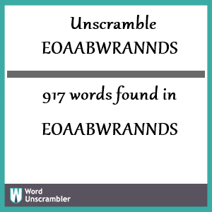 917 words unscrambled from eoaabwrannds