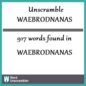 917 words unscrambled from waebrodnanas