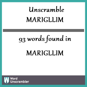 93 words unscrambled from marigllim