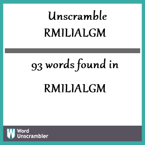 93 words unscrambled from rmilialgm