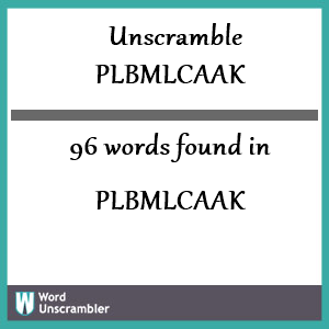 96 words unscrambled from plbmlcaak