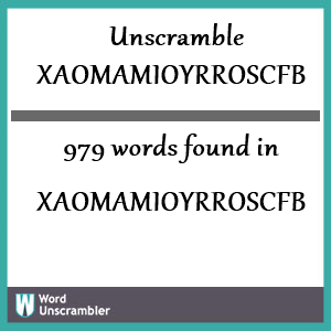 979 words unscrambled from xaomamioyrroscfb