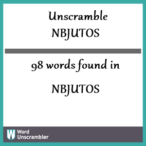 98 words unscrambled from nbjutos