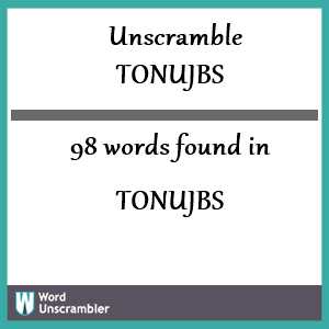 98 words unscrambled from tonujbs