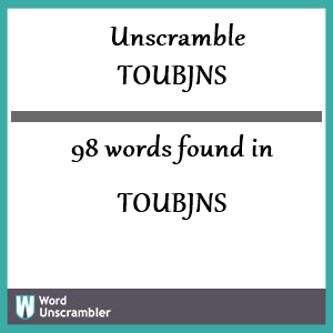 98 words unscrambled from toubjns