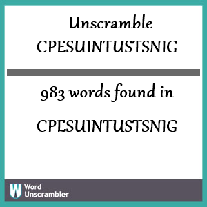 983 words unscrambled from cpesuintustsnig