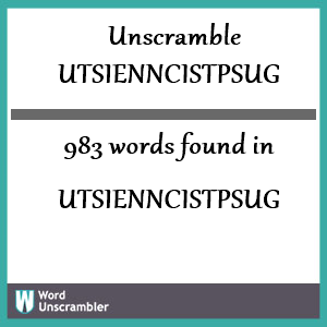 983 words unscrambled from utsienncistpsug