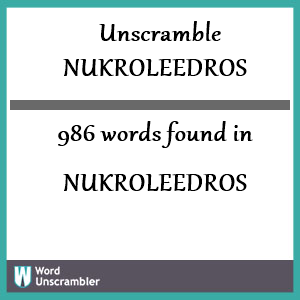 986 words unscrambled from nukroleedros