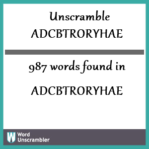 987 words unscrambled from adcbtroryhae