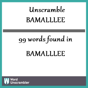 99 words unscrambled from bamalllee