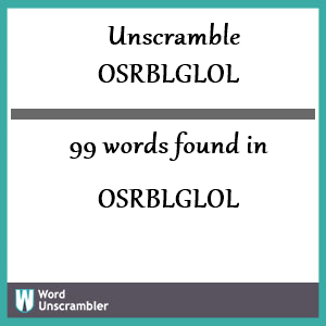 99 words unscrambled from osrblglol